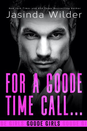 [Goode Girls 01] • For a Goode Time Call...